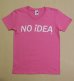 画像1: ◆NO iDEA Tシャツ【ピンク】全国送料無料WM・S・Mサイズ (1)